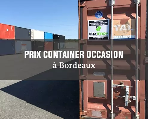 quel est le prix d'un container d'occasion à Bordeaux ?