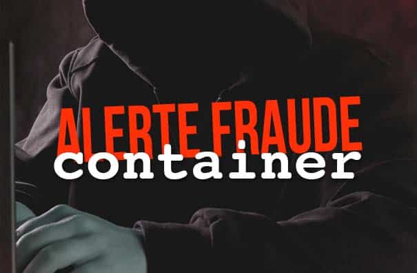 alerte fraude container inexistant